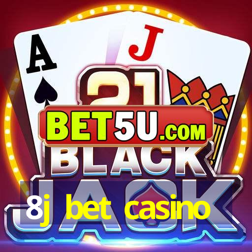 8j bet casino