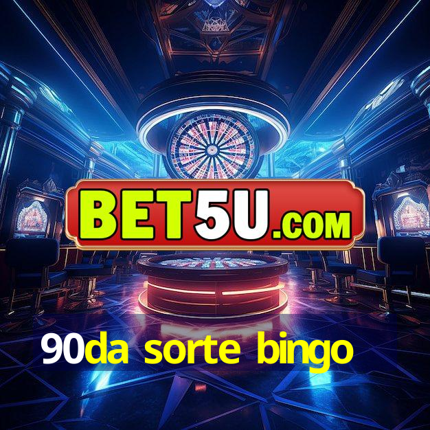 90da sorte bingo