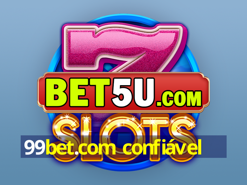 99bet.com confiável