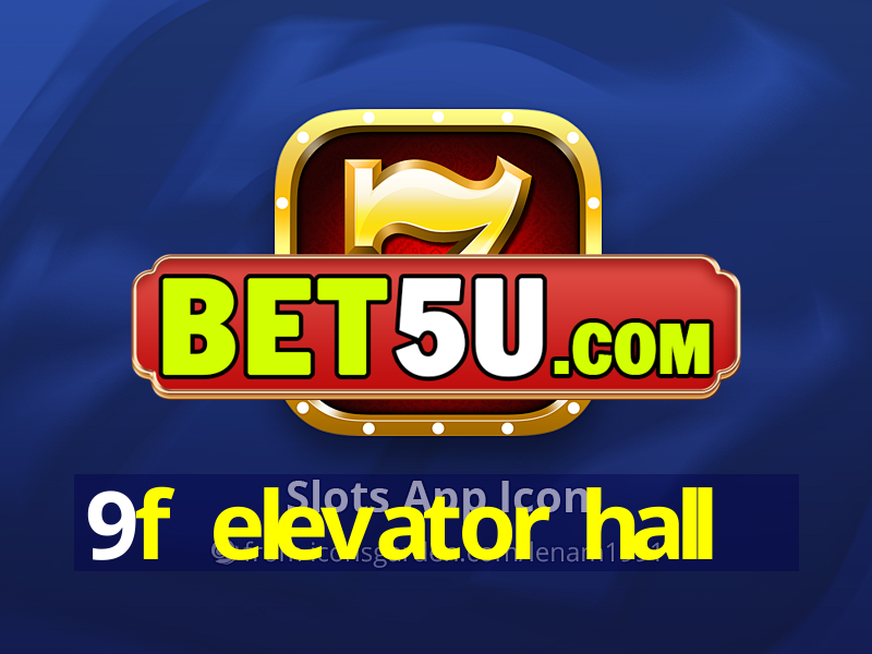 9f elevator hall