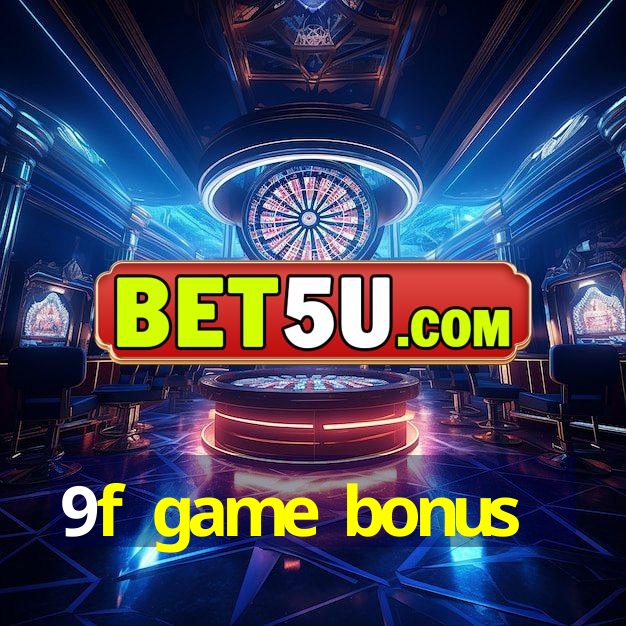 9f game bonus