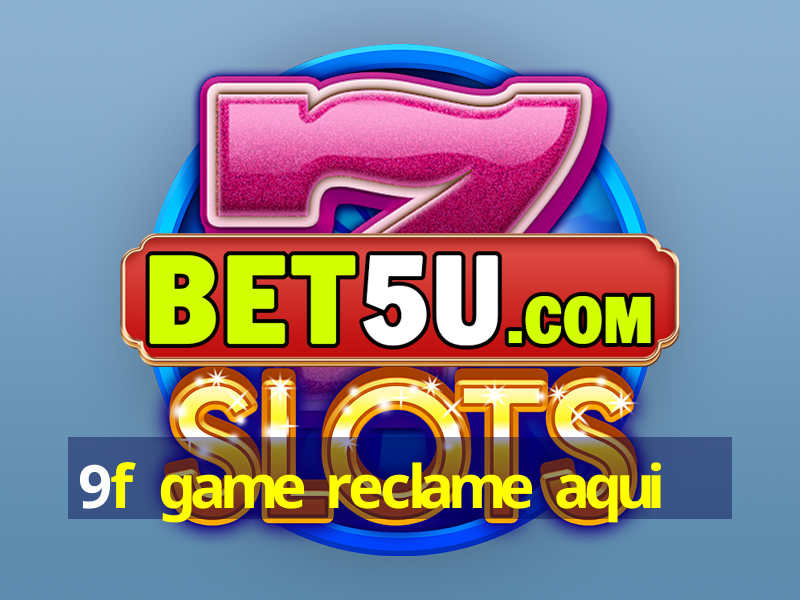 9f game reclame aqui