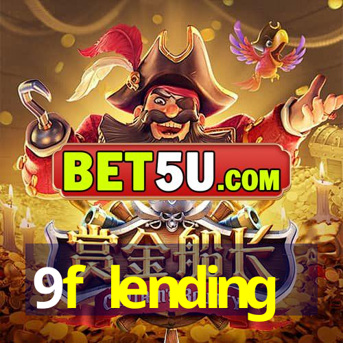 9f lending