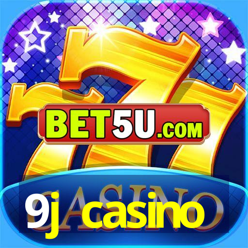 9j casino