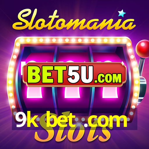 9k bet .com