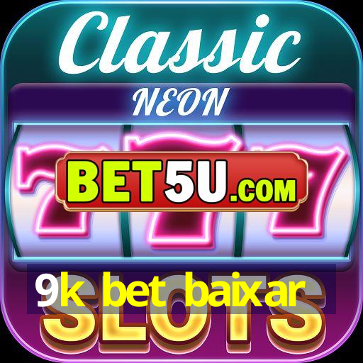 9k bet baixar