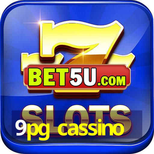 9pg cassino