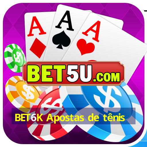 BET6K Apostas de tênis