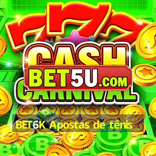 BET6K Apostas de tênis