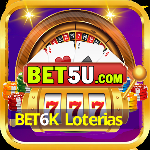 BET6K Loterias