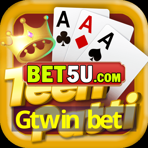 Gtwin bet