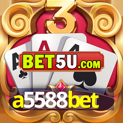 a5588bet