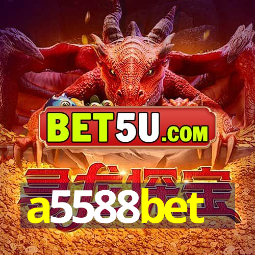 a5588bet