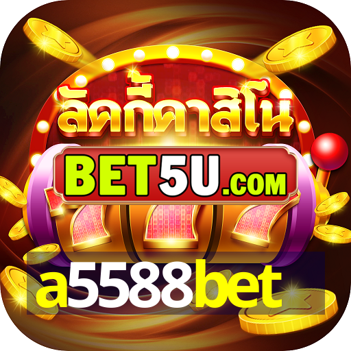 a5588bet