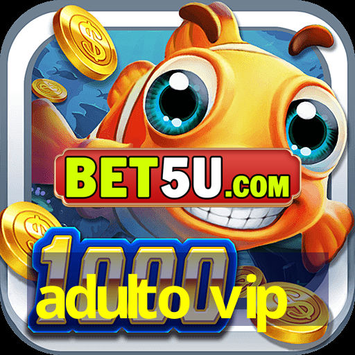 adulto vip