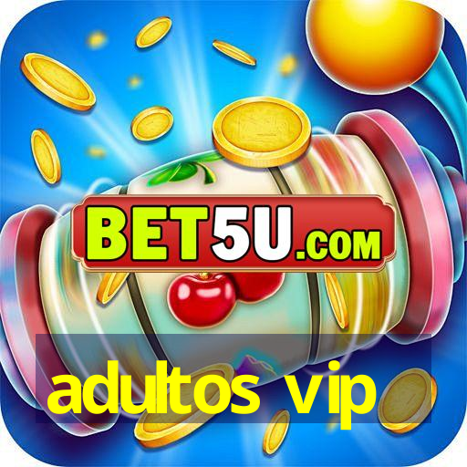 adultos vip