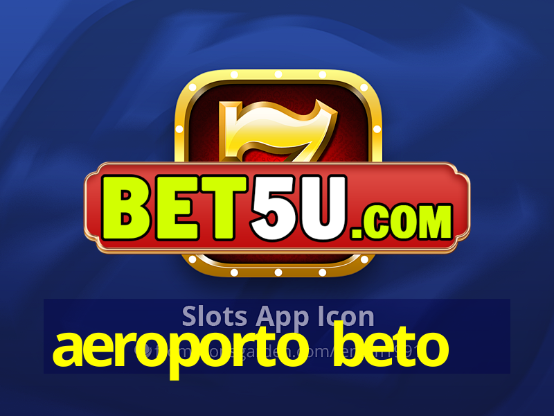 aeroporto beto