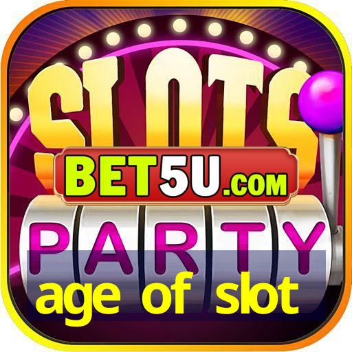 age of slot