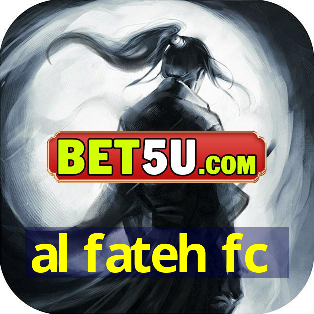 al fateh fc