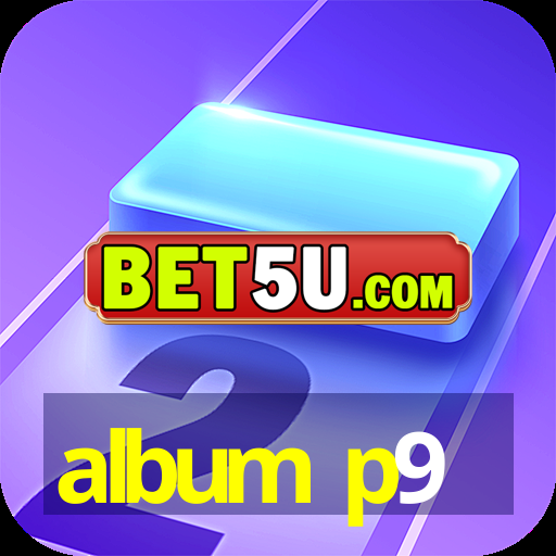 album p9