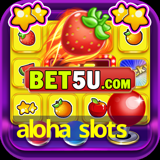 aloha slots