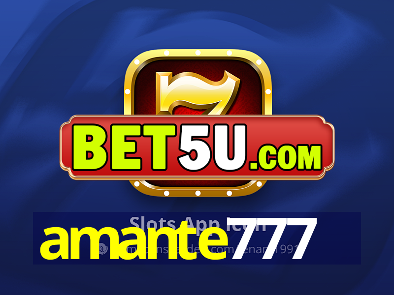 amante777