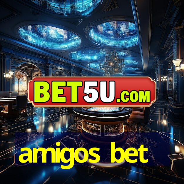 amigos bet