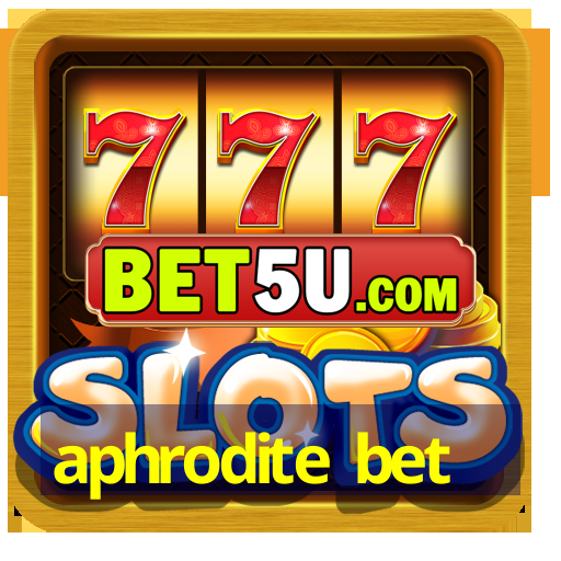 aphrodite bet