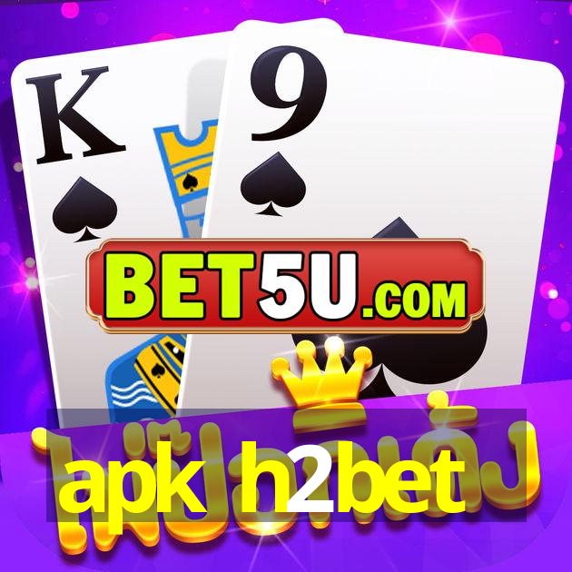 apk h2bet