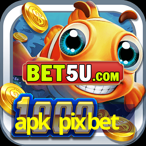 apk pixbet