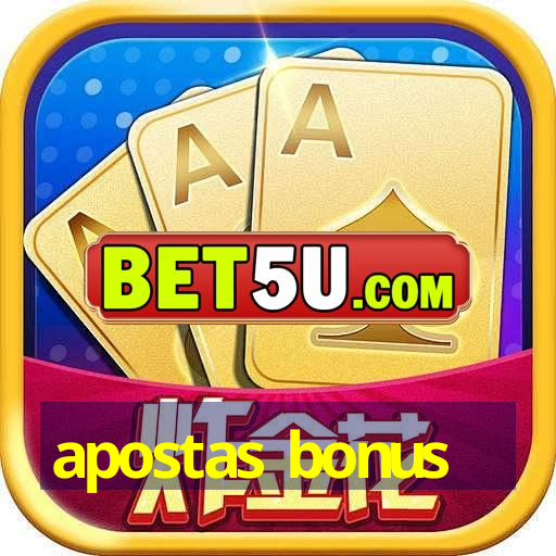 apostas bonus