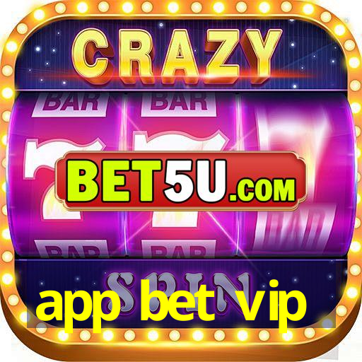 app bet vip