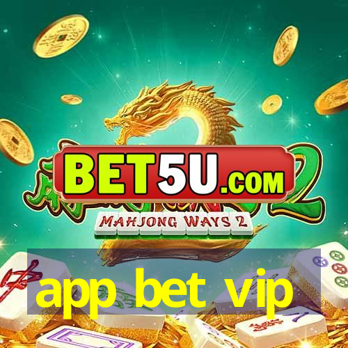 app bet vip