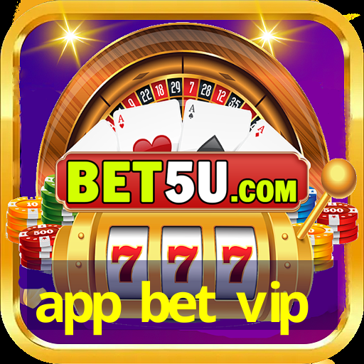 app bet vip