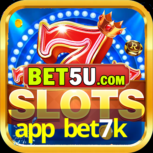 app bet7k