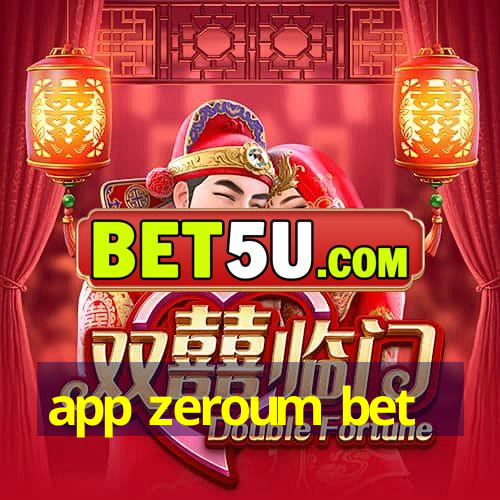 app zeroum bet