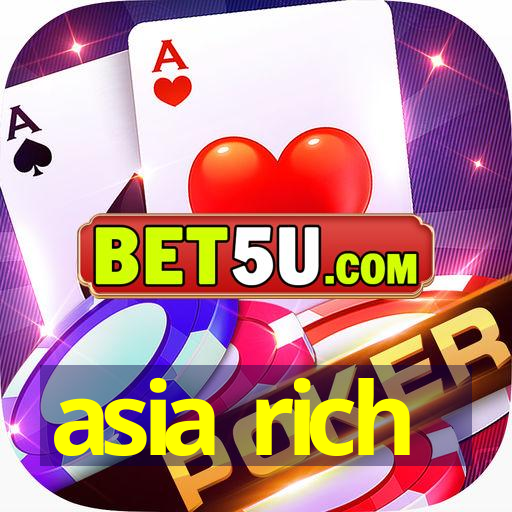 asia rich