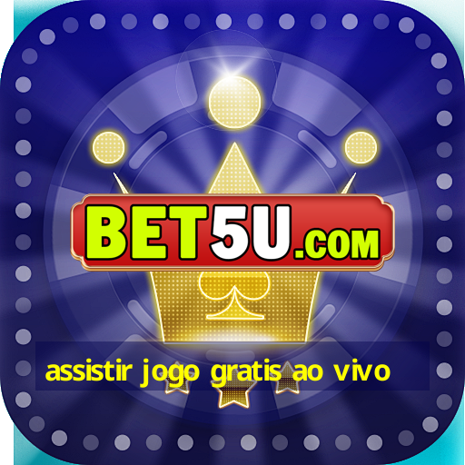 assistir jogo gratis ao vivo