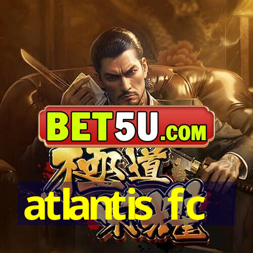 atlantis fc