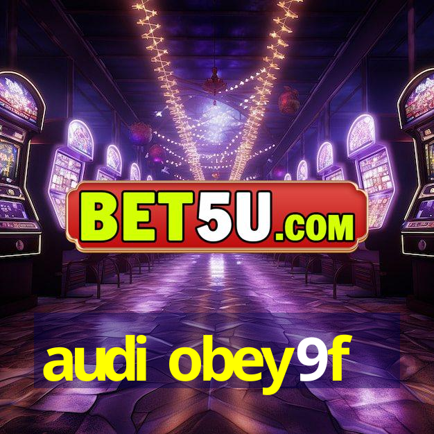 audi obey9f