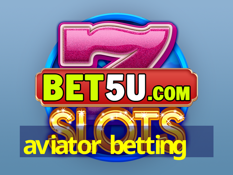 aviator betting