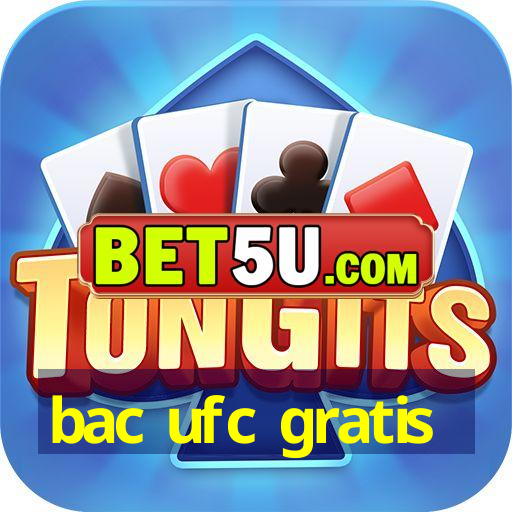 bac ufc gratis