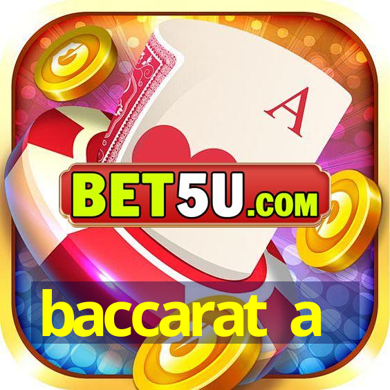 baccarat a