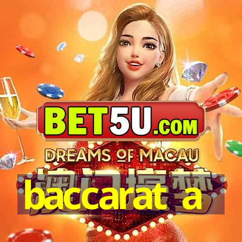 baccarat a