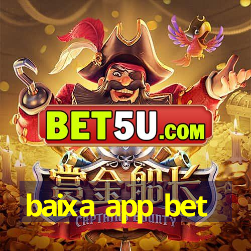 baixa app bet