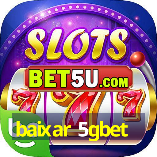 baixar 5gbet