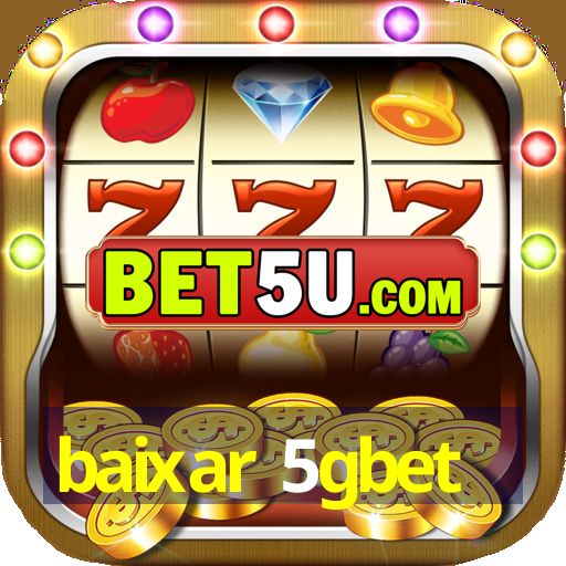 baixar 5gbet