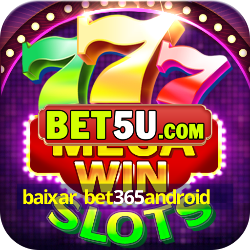 baixar bet365android