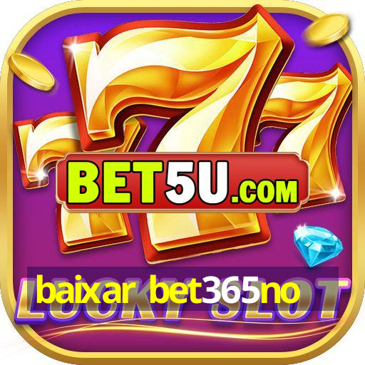 baixar bet365no