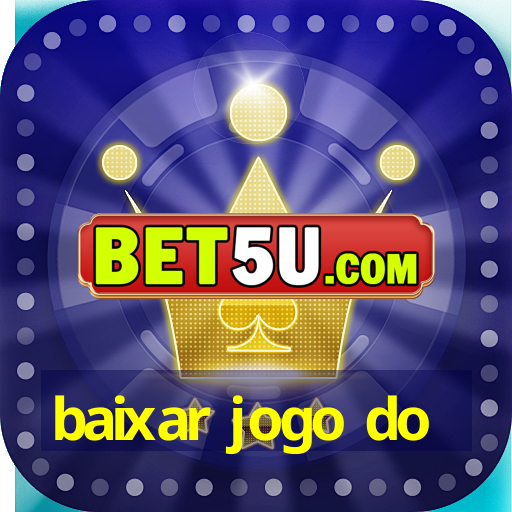 baixar jogo do